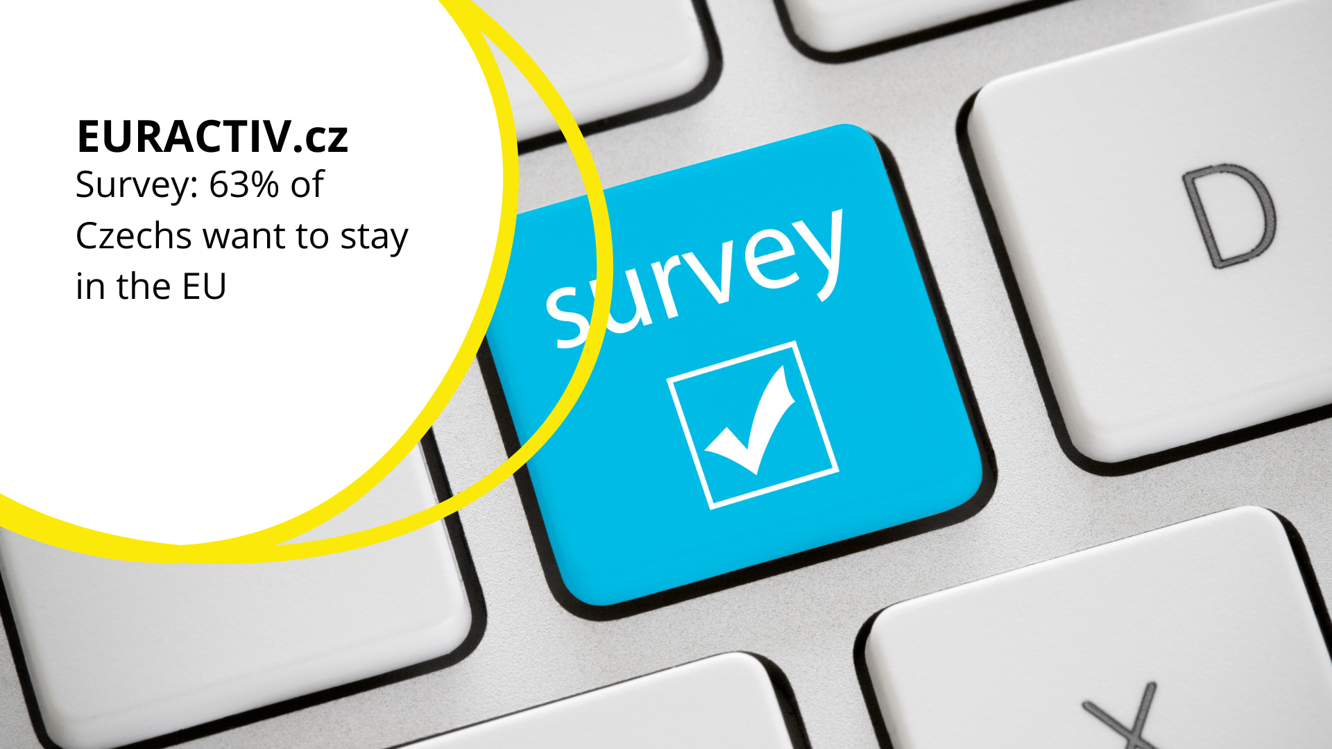 EURACTIV.cz |Survey: 63% of Czechs want to stay in the EU
