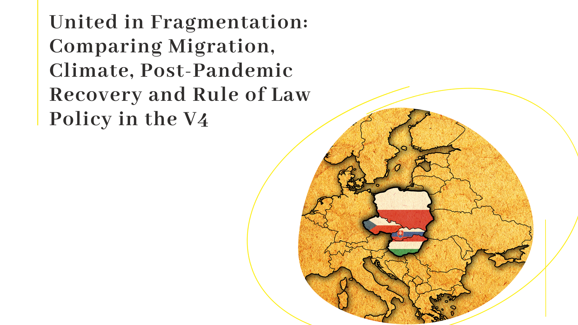 United in Fragmentation: Comparing Migration, Climate, Post-Pandemic Recovery and Rule of Law Policy in the V4 – Comparative Analysis