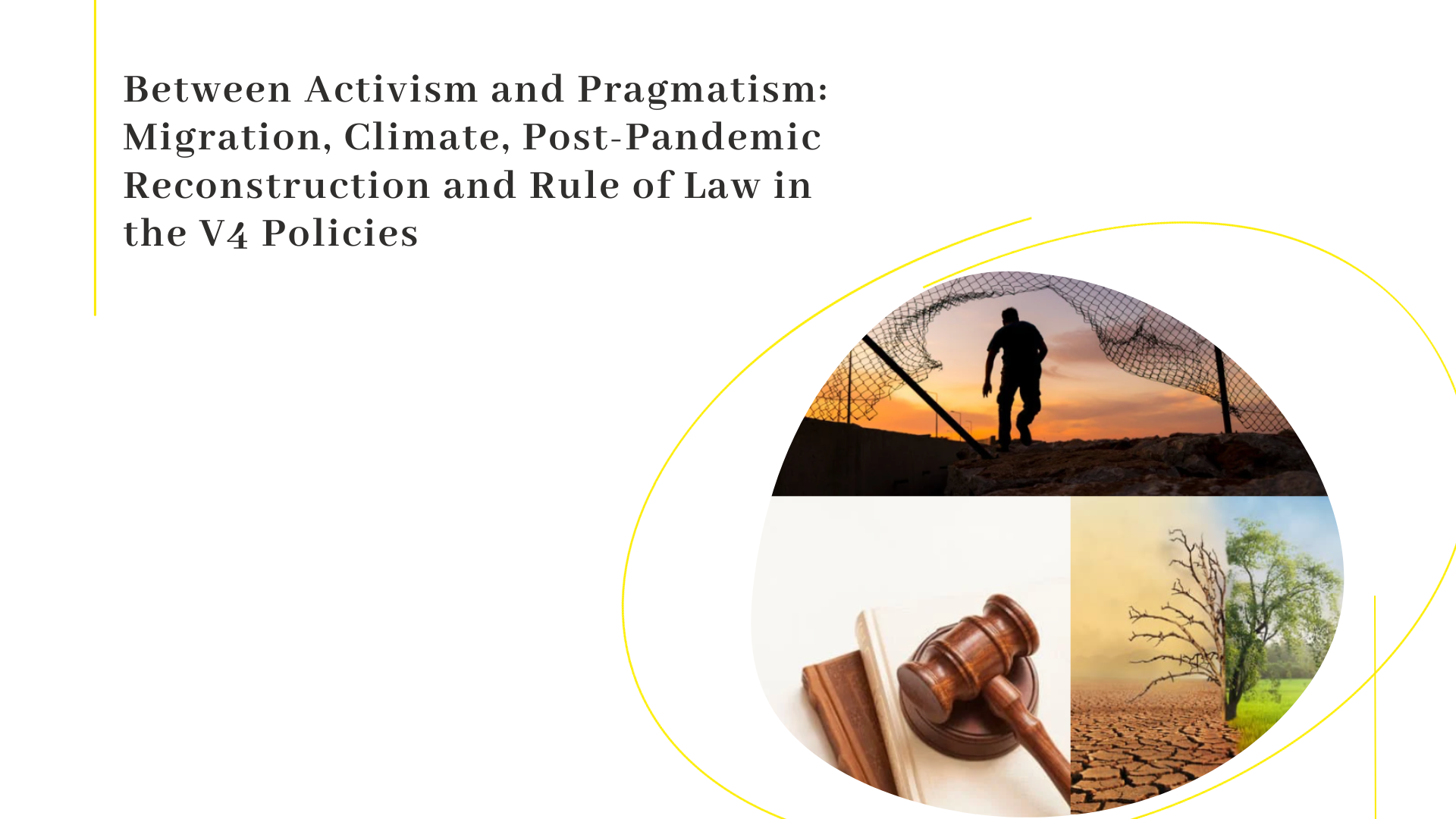 Between Activism and Pragmatism: Migration, Climate, Post-Pandemic Reconstruction and Rule of Law in the V4 Policies
